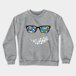 My Milkshake Crewneck Sweatshirt